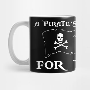 Pirates life for me Mug